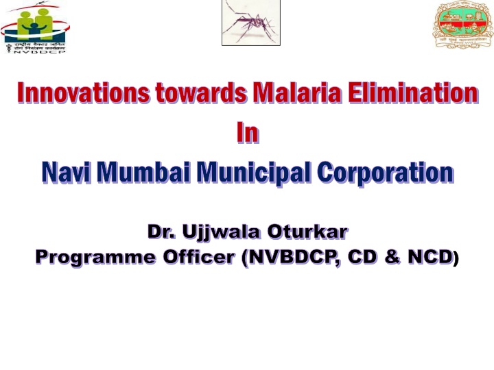 Innovations Towards Malaria Elimination in Navi Mumbai Municipal Corporation