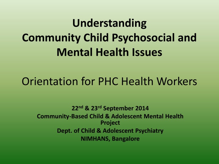 Community Child Psychosocial and Mental Health Issues Orientation for PHC Health Workers