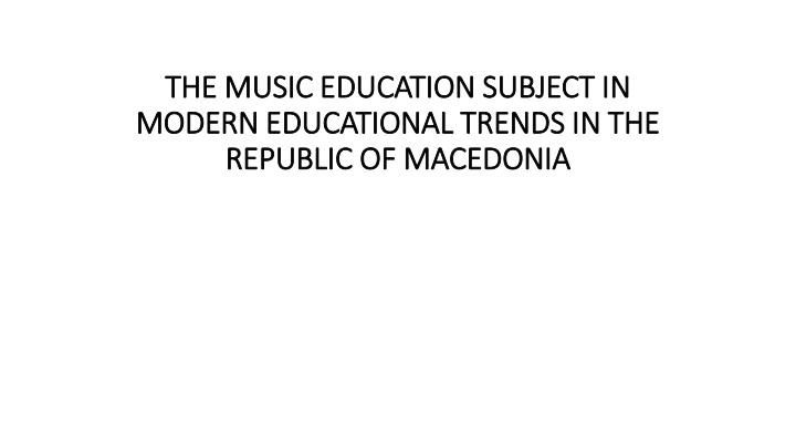 The Evolution of Music Education in Modern Macedonia