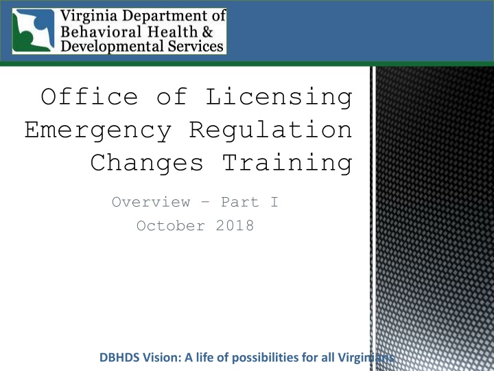 Overview of Licensing Emergency Regulation Changes - October 2018