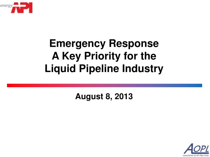 Emergency Response: Key Priorities for Liquid Pipeline Industry