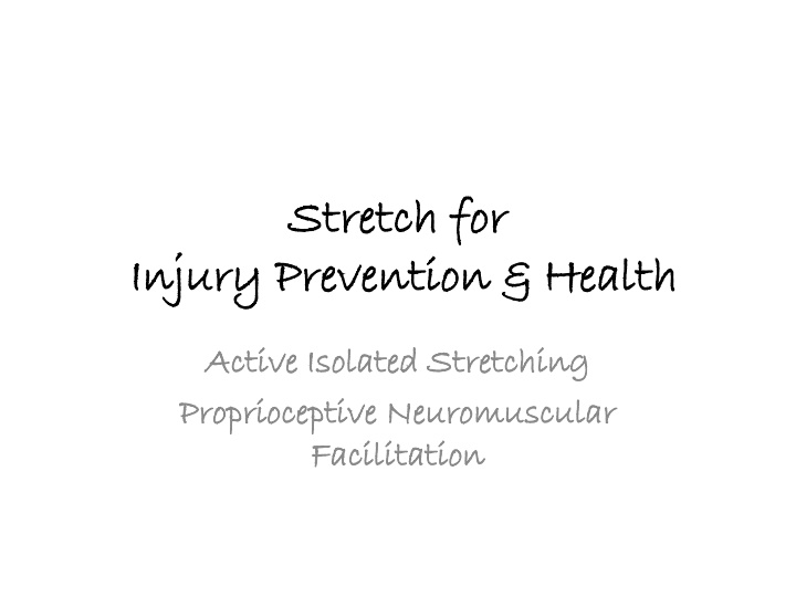 Comprehensive Stretching Techniques for Injury Prevention & Health
