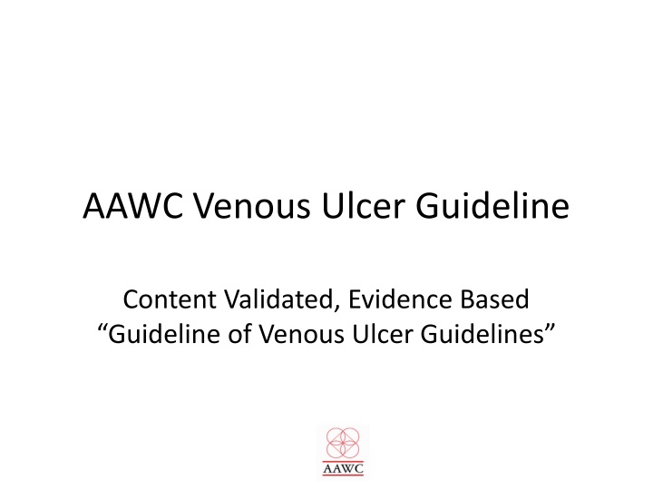 AAWC Venous Ulcer Guideline - Evidence-Based Management Approach