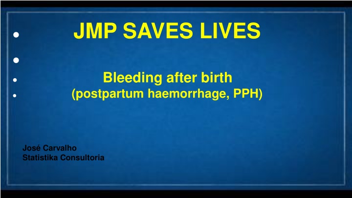 jmp saves lives bleeding after birth postpartum n.w
