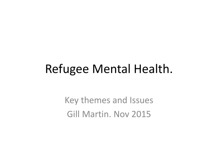 Key Themes in Refugee Mental Health