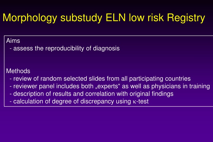 Reproducibility of Diagnosis Assessment in ELN Low-Risk Registry