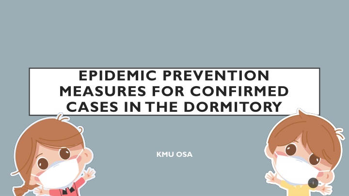 Epidemic Prevention Measures for Confirmed Cases in Dormitory at KMU OSA