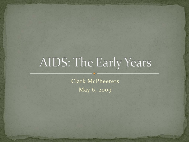 Early Years of AIDS Epidemic: Insights and Questions