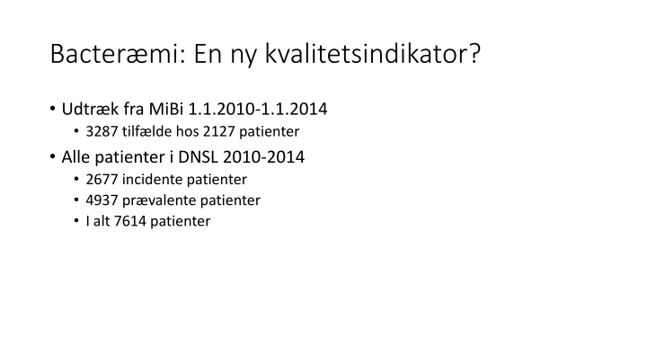 Analysis of Bacteraemia and Excess Risk from Microbiology Data