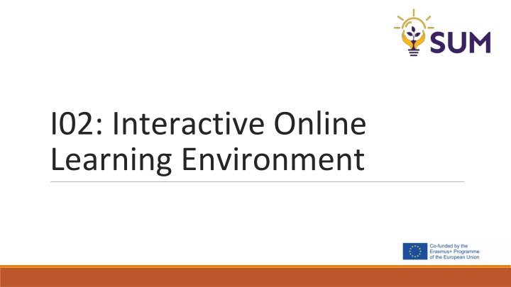 I02: Interactive Online   Learning Environment