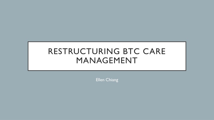 restructuring btc care management n.w