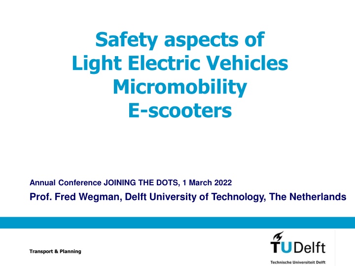 Safety Aspects of Light Electric Vehicles - Micromobility & E-scooters