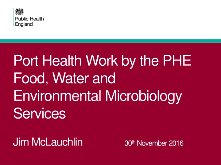 Port Health Work by PHE Food, Water and Environmental Microbiology Services