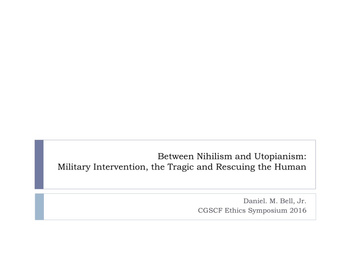 Between Nihilism and Utopianism: Military Intervention and Tragedy