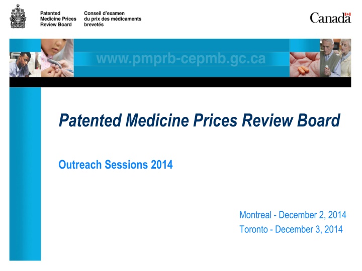 Patented Medicine Prices Review Board Outreach Sessions 2014 Overview
