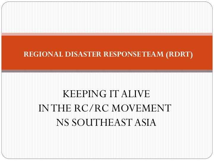 Keeping RDRT Alive in Southeast Asia Region