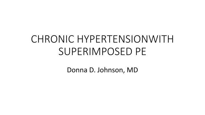 chronic hypertensionwith superimposed pe n.w