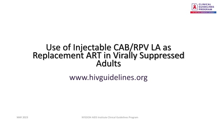 Use of Injectable CAB/RPV LA in Virally Suppressed Adults