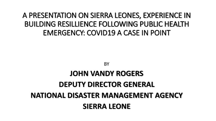 Building Resilience Following Public Health Emergency: Sierra Leone's Experience