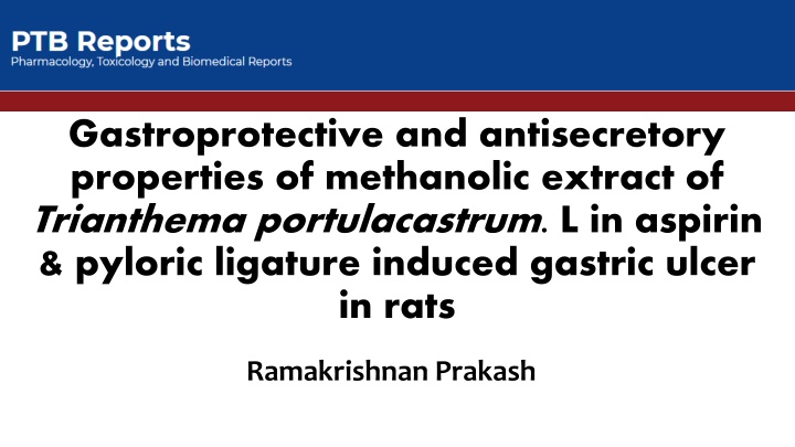 Gastroprotective and Antisecretory Properties of Methanolic Extract of Trianthema Portulacastrum in Gastric Ulcer Rats