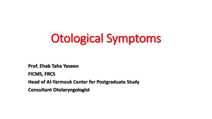 Otological Symptoms and Diagnostic Considerations