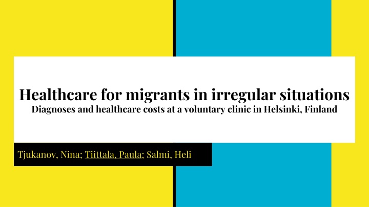 Healthcare for Migrants in Irregular Situations: Diagnoses and Costs at a Clinic in Helsinki, Finland