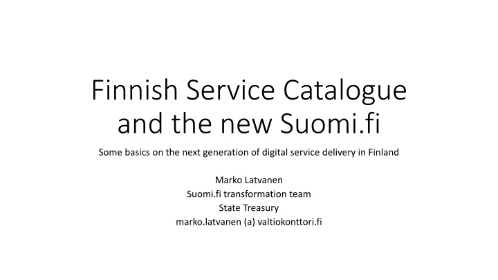 Next Generation of Digital Service Delivery in Finland