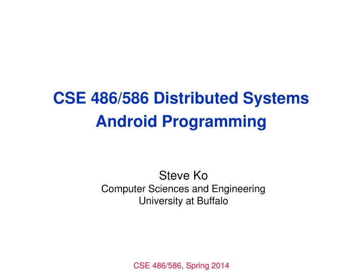 cse 486 586 distributed systems android n.w