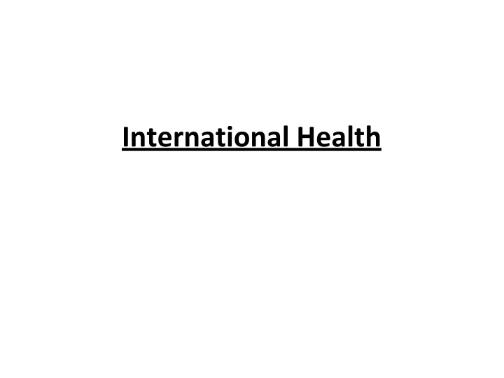 International Health - A History of Disease Prevention and Cooperation
