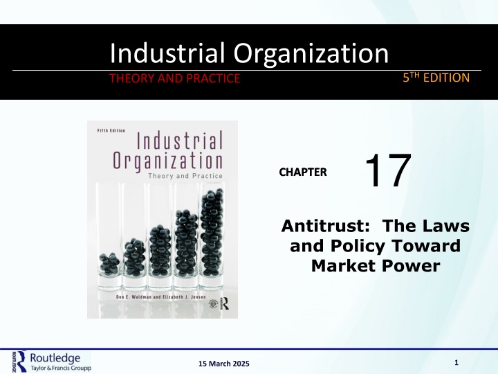 Antitrust Laws and Market Power in Industrial Organization