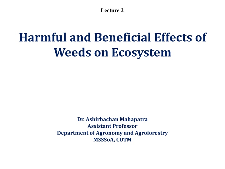 Harmful and Beneficial Effects of Weeds on Ecosystem