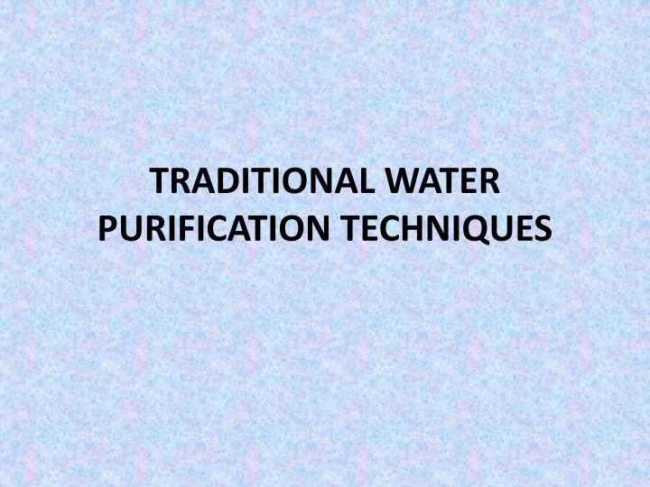 Traditional Water Purification Techniques Overview