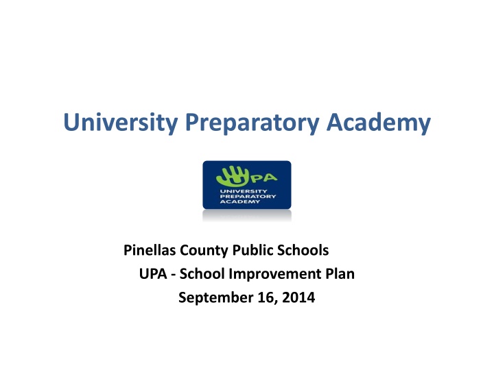 University Preparatory Academy Pinellas County Public Schools School Improvement Plan