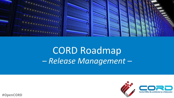 CORD Roadmap & Release Management