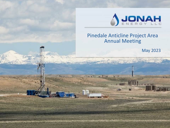 Pinedale Anticline Project Area Annual Meeting Overview
