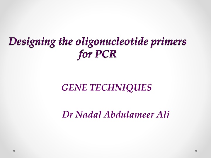designing the oligonucleotide primers for pcr n.w