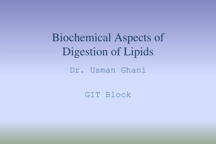 Biochemical Aspects of Lipid Digestion in GIT Block