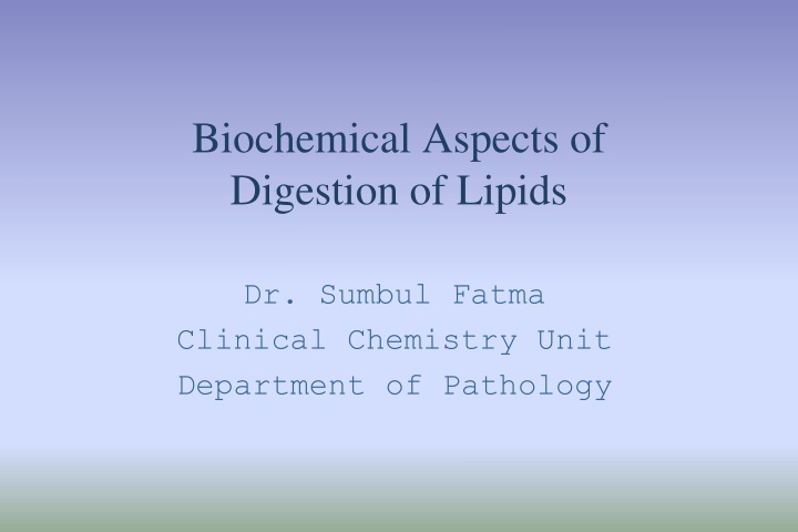 Biochemical Aspects of Lipid Digestion