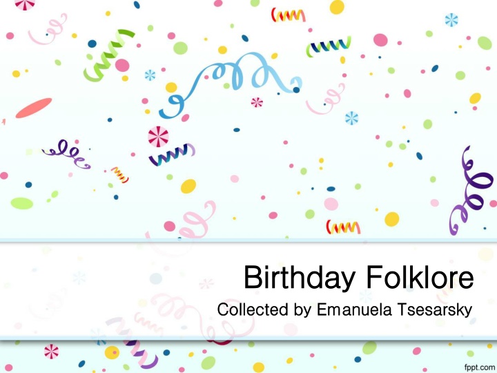 Birthday Folklore and Superstitions: Songs and Beliefs