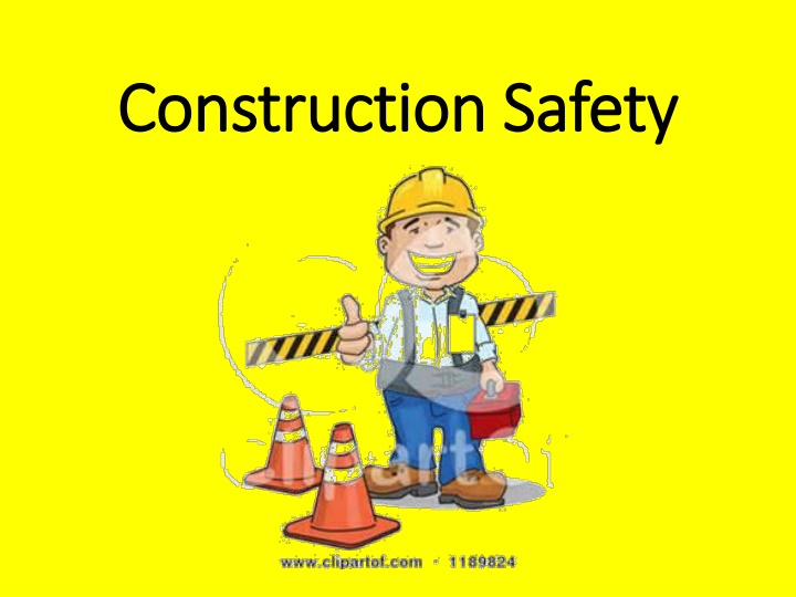 Construction Safety Construction Safety