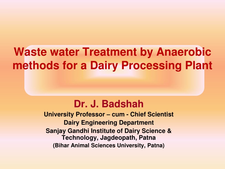 Waste Water Treatment by Anaerobic Methods in Dairy Processing Plants