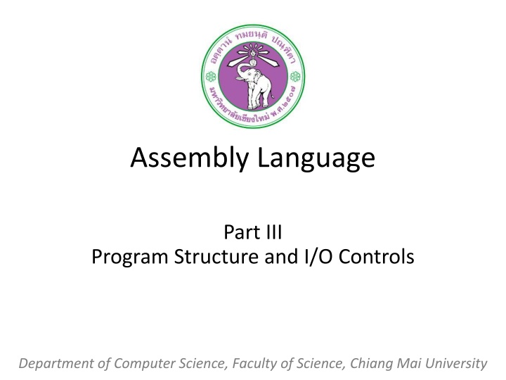 Assembly Language Part III Program Structure and I/O Controls