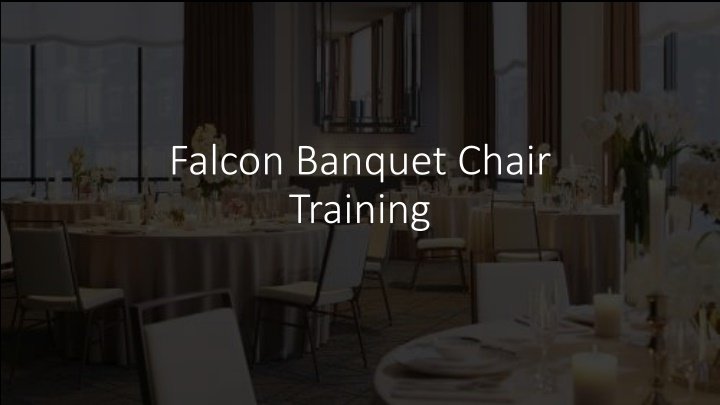Insights on Falcon Banquet Chair Training