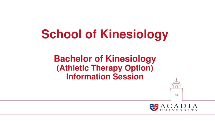 Bachelor of Kinesiology (Athletic Therapy Option) Information Session