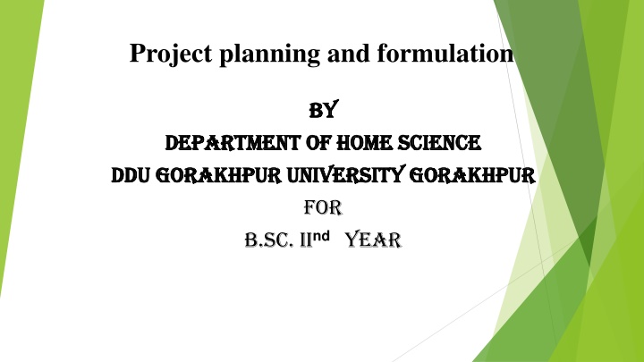 Project Planning and Formulation in Home Science Department, Gorakhpur University B.Sc. IInd Year