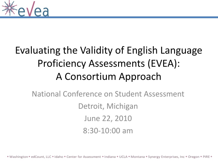 Evaluating the Validity of English Language Proficiency Assessments Consortium Approach