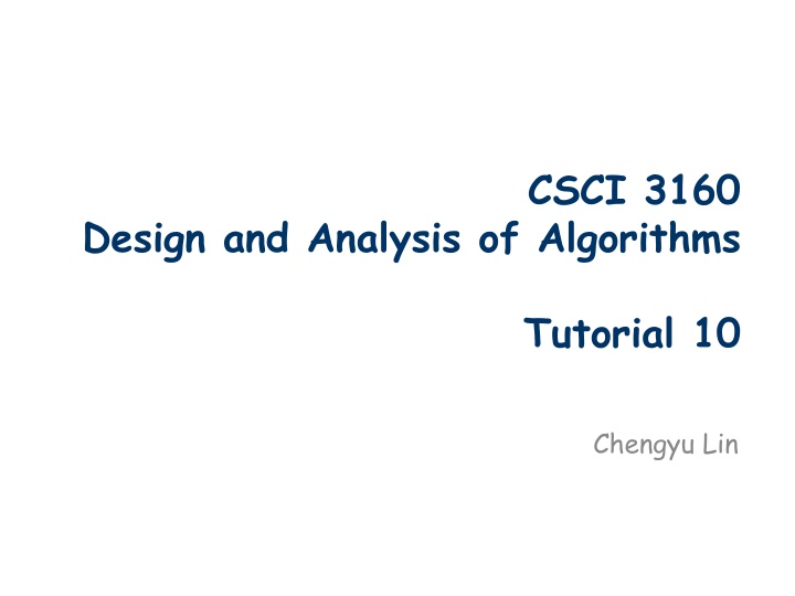 Design and Analysis of Algorithms: Tutorial 10 Overview