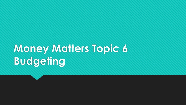 money matters topic 6 budgeting n.w