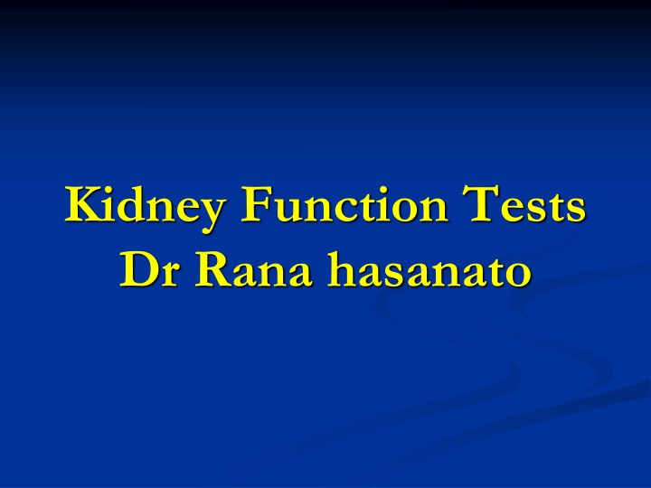 kidney function tests dr rana hasanato n.w