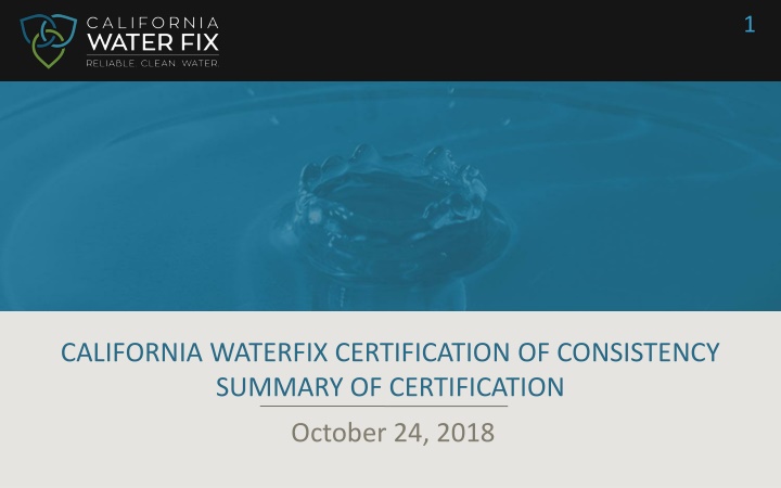 WaterFix Certification of Consistency Summary - October 24, 2018